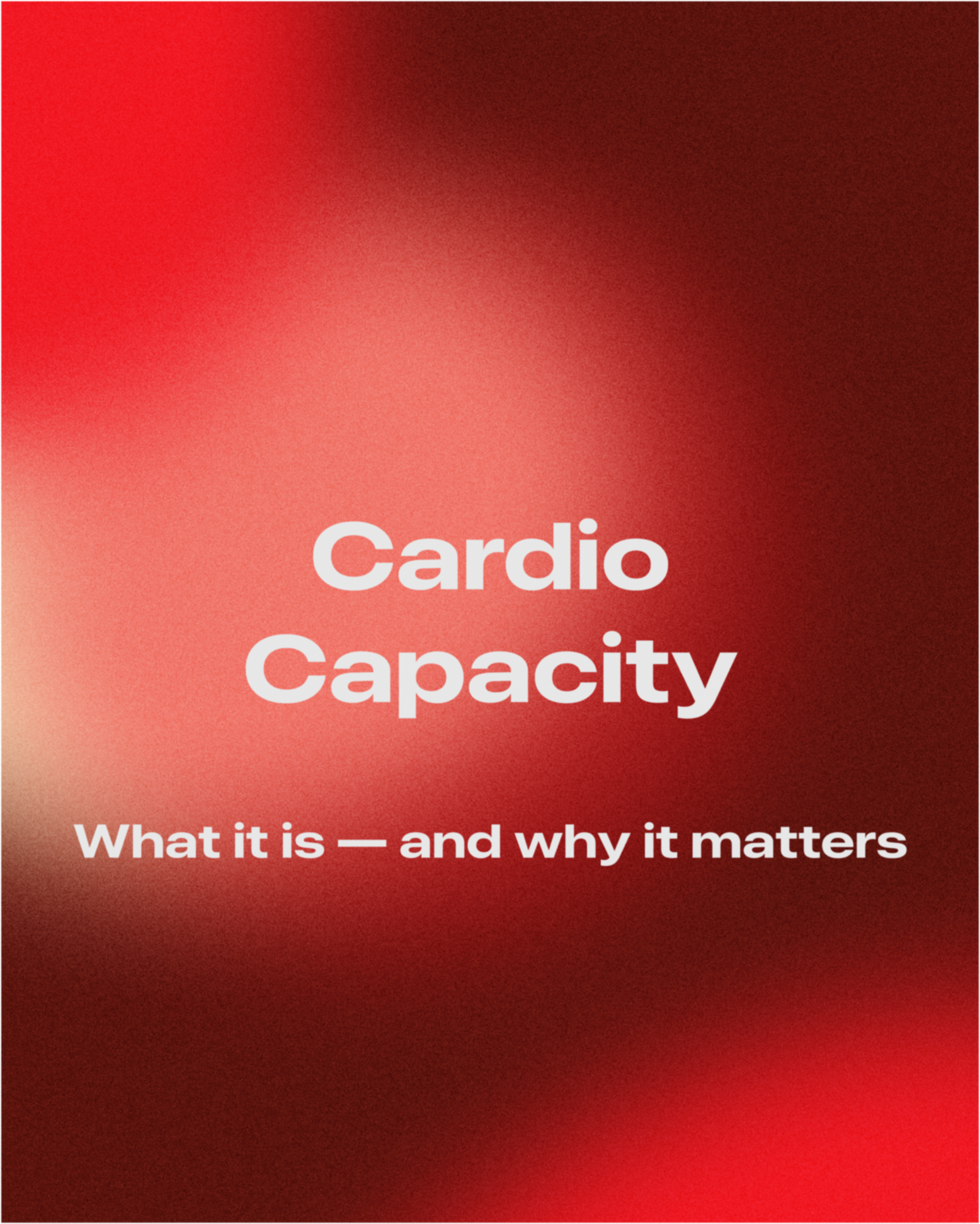 Cardio capacity